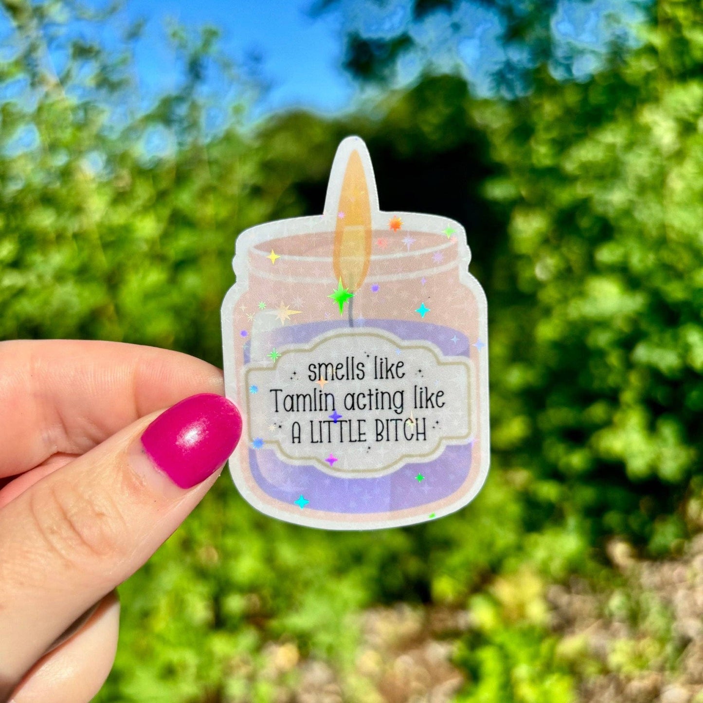 Smells Like Tamlin Acting Like a Little Bitch Sticker