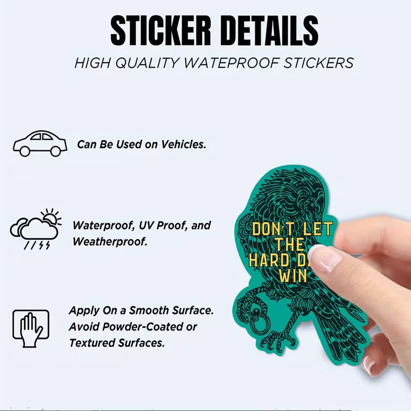 Don't Let the Hard Days Win Sticker