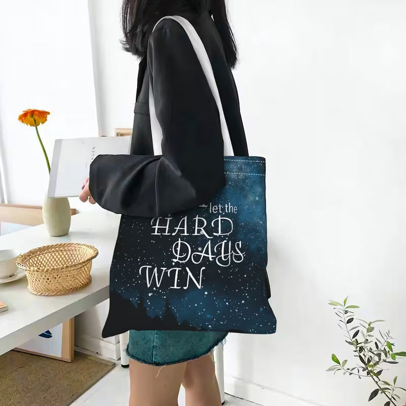 Don't Let The Hard Days Win Tote