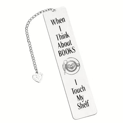 I Touch My Shelf Stainless Steel Bookmark