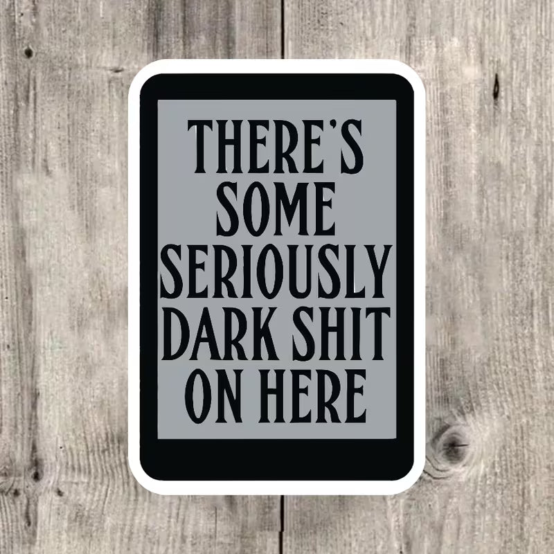 Seriously Dark Sticker