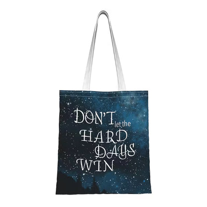 Don't Let The Hard Days Win Tote