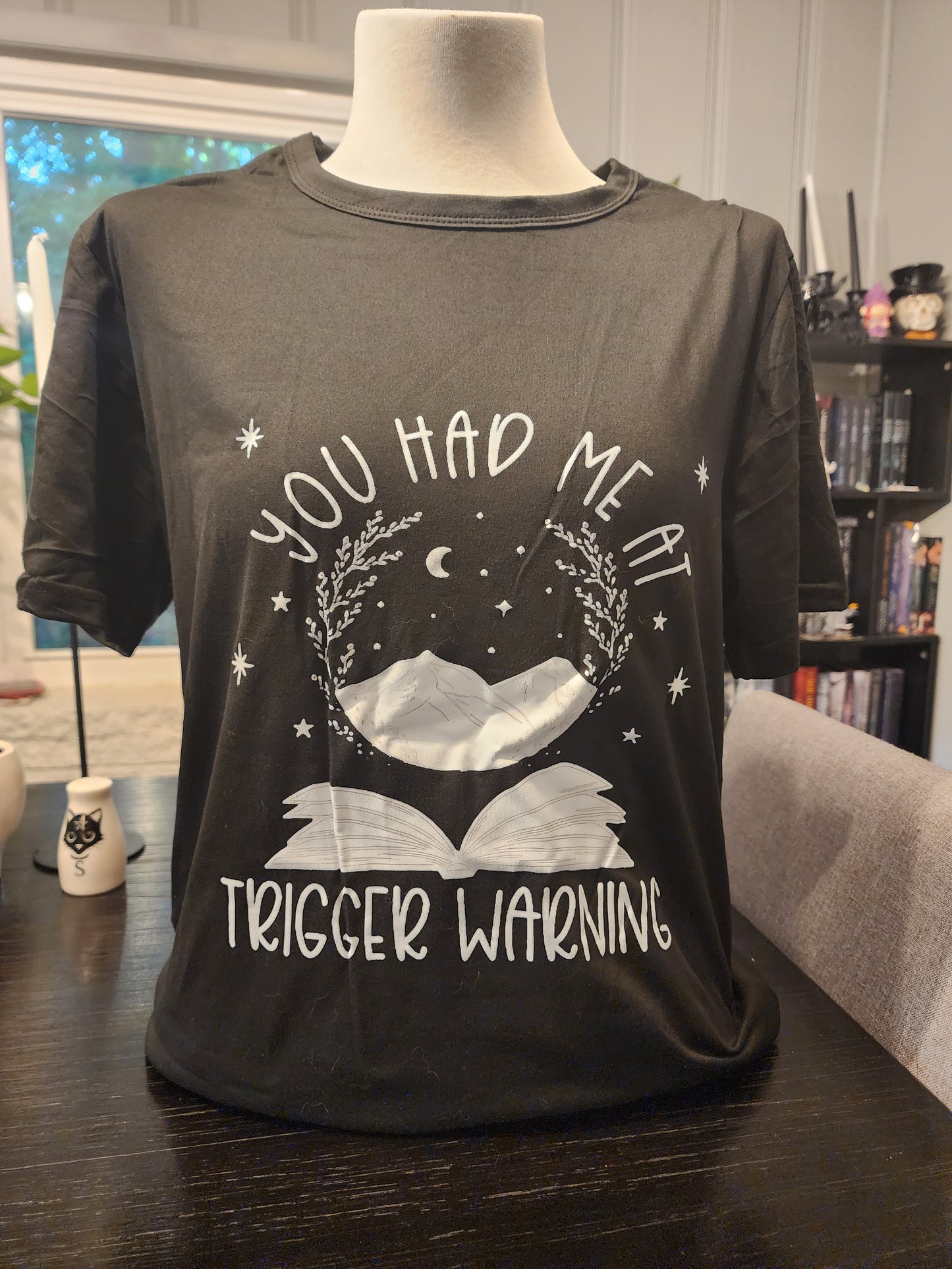 You Had Me At Trigger Warnings Tee