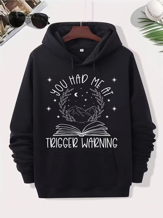 You Had Me at Trigger Warning Hoodie